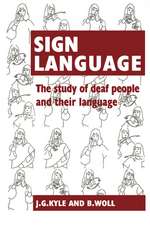 Sign Language: The Study of Deaf People and their Language