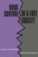 Drug Control in a Free Society