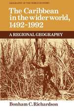 The Caribbean in the Wider World, 1492–1992: A Regional Geography