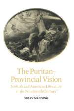 The Puritan-Provincial Vision: Scottish and American Literature in the Nineteenth Century