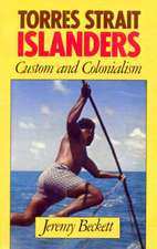 Torres Strait Islanders: Custom and Colonialism