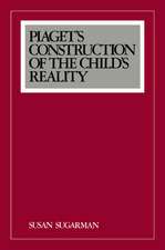 Piaget's Construction of the Child's Reality