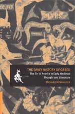 The Early History of Greed: The Sin of Avarice in Early Medieval Thought and Literature