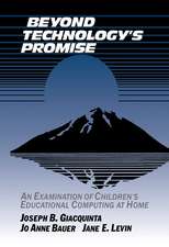 Beyond Technology's Promise: An Examination of Children's Educational Computing at Home