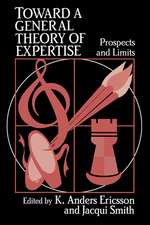 Toward a General Theory of Expertise: Prospects and Limits