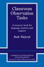 Classroom Observation Tasks: A Resource Book for Language Teachers and Trainers