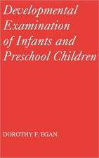 Developmental Examinations of Infant and Preschool Children