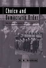 Choice and Democratic Order: The French Socialist Party, 1937–1950