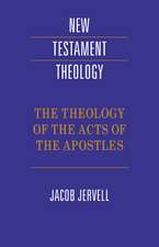 The Theology of the Acts of the Apostles