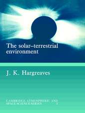 The Solar-Terrestrial Environment: An Introduction to Geospace - the Science of the Terrestrial Upper Atmosphere, Ionosphere, and Magnetosphere