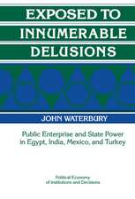 Exposed to Innumerable Delusions: Public Enterprise and State Power in Egypt, India, Mexico, and Turkey