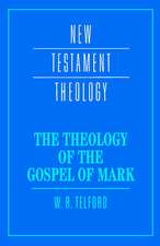 The Theology of the Gospel of Mark