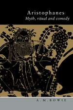 Aristophanes: Myth, Ritual and Comedy