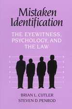 Mistaken Identification: The Eyewitness, Psychology and the Law