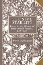 Elusive Stability: Essays in the History of International Finance, 1919–1939