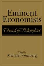 Eminent Economists: Their Life Philosophies