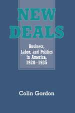 New Deals: Business, Labor, and Politics in America, 1920–1935