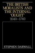 The British Moralists and the Internal 'Ought': 1640–1740