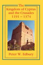 The Kingdom of Cyprus and the Crusades, 1191–1374