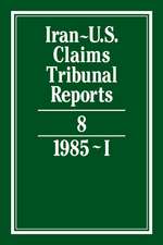 Iran-U.S. Claims Tribunal Reports: Volume 8