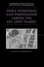 Spirit Possession and Personhood among the Kel Ewey Tuareg