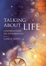 Talking about Life: Conversations on Astrobiology