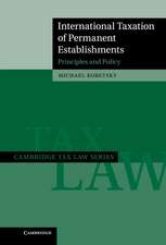 International Taxation of Permanent Establishments: Principles and Policy