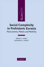 Social Complexity in Prehistoric Eurasia: Monuments, Metals and Mobility