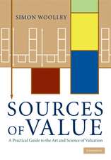 Sources of Value: A Practical Guide to the Art and Science of Valuation