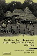 The Global Coffee Economy in Africa, Asia, and Latin America, 1500–1989