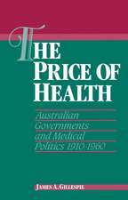 The Price of Health: Australian Governments and Medical Politics 1910–1960