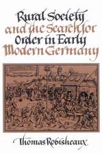 Rural Society and the Search for Order in Early Modern Germany