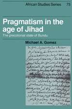 Pragmatism in the Age of Jihad: The Precolonial State of Bundu