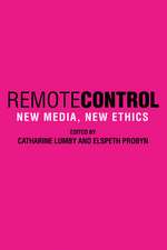 Remote Control: New Media, New Ethics