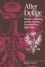 After the Deluge: Poland-Lithuania and the Second Northern War, 1655–1660