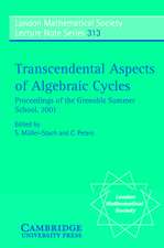 Transcendental Aspects of Algebraic Cycles: Proceedings of the Grenoble Summer School, 2001