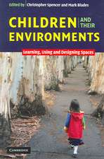 Children and their Environments: Learning, Using and Designing Spaces