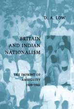 Britain and Indian Nationalism: The Imprint of Amibiguity 1929–1942