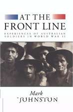 At the Front Line: Experiences of Australian Soldiers in World War II