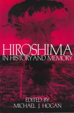 Hiroshima in History and Memory