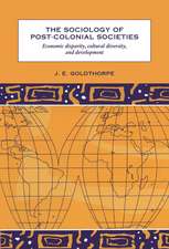 The Sociology of Post-Colonial Societies: Economic Disparity, Cultural Diversity and Development