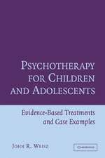 Psychotherapy for Children and Adolescents: Evidence-Based Treatments and Case Examples