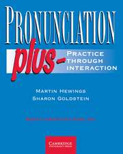 Pronunciation Plus Student's Book: Practice through Interaction