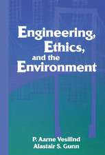 Engineering, Ethics, and the Environment