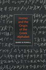 Homer and the Origin of the Greek Alphabet