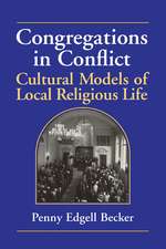 Congregations in Conflict: Cultural Models of Local Religious Life