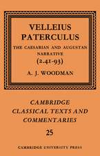 Velleius Paterculus: The Caesarian and Augustan Narrative (2.41-93)