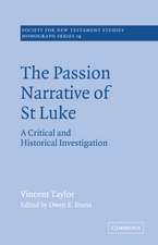 The Passion Narrative of St Luke: A Critical and Historical Investigation