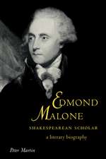 Edmond Malone, Shakespearean Scholar: A Literary Biography