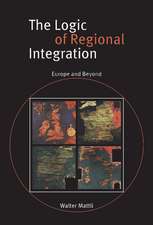 The Logic of Regional Integration: Europe and Beyond